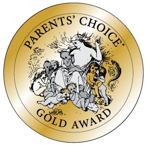 “Parents' Choice Gold Award”